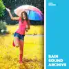 Rain Sounds - Rain Sound Archive